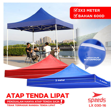 SPEEDS Atap Tenda Lipat Terpal Tenda Bazar Berbahan Kain Oxford 600D Waterproof Indoor Outdoor Ukuran 3x3m 030-16